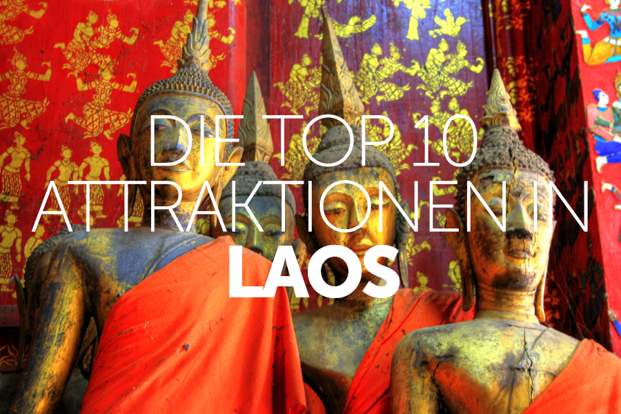 Die Top 10 Attraktionen in Laos 
