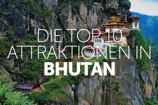 Die Top 10 Attraktionen in Bhutan