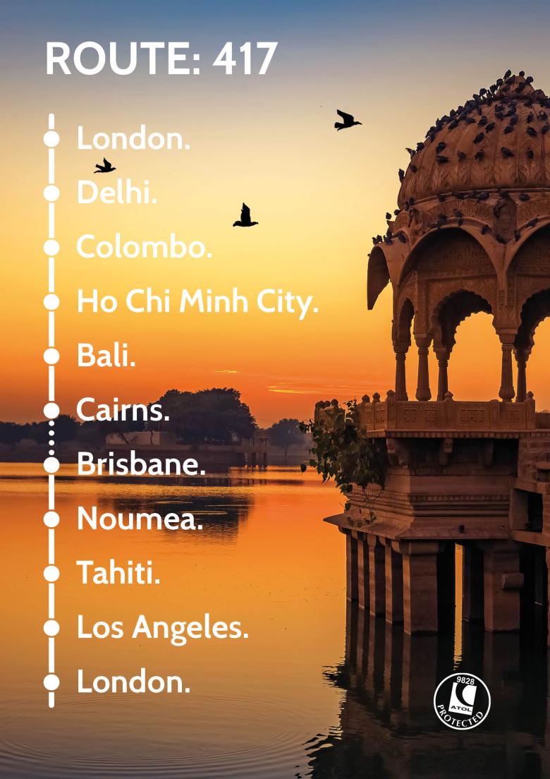 Travel Nation Flight Route 417 | London - Delhi - Colombo - Ho Chi Minh City - Bali - Cairns - Brisbane - Noumea - Tahiti - Los Angeles - London