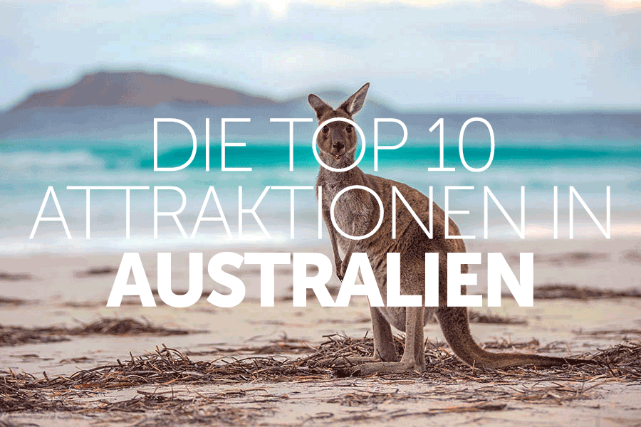 Die Top 10 Attraktionen in Australien